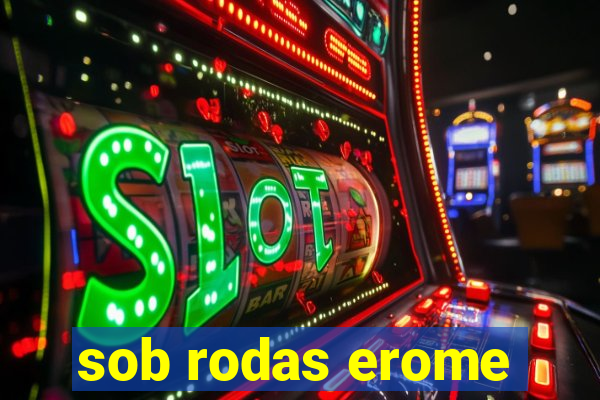 sob rodas erome